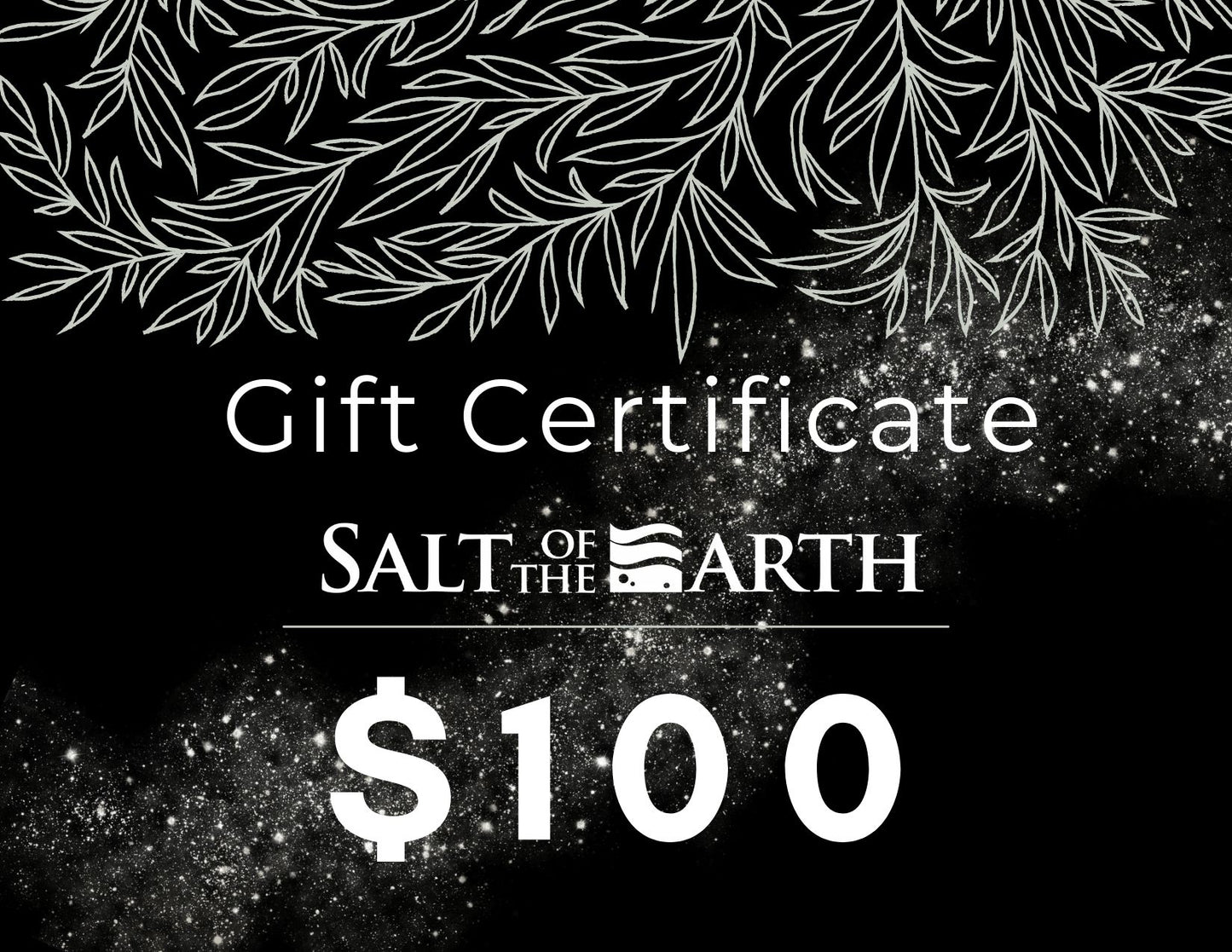 SALT OF THE EARTH NATURAL SKINCARE INSTANT GIFT CERTIFICATE - SALT OF THE EARTH