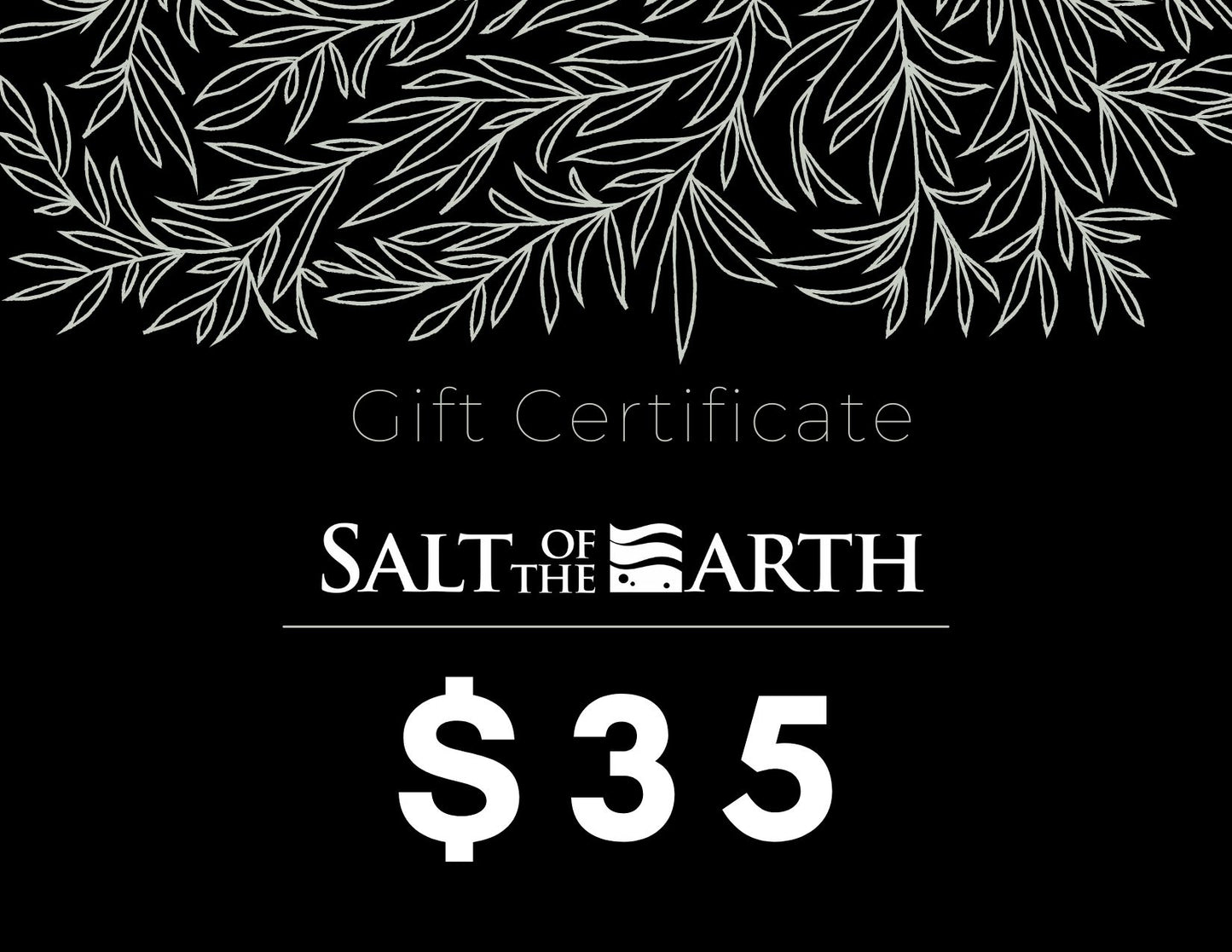 SALT OF THE EARTH NATURAL SKINCARE INSTANT GIFT CERTIFICATE - SALT OF THE EARTH